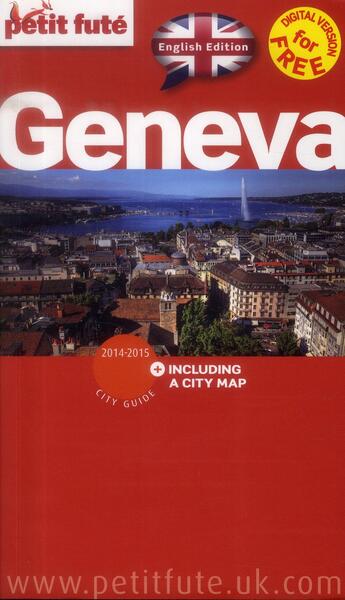 Couverture du livre « GUIDE PETIT FUTE ; CITY GUIDE ; Geneva (édition 2014-2015) » de  aux éditions Le Petit Fute