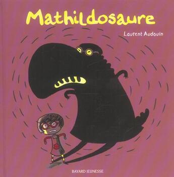 Couverture du livre « Mathildosaure » de  aux éditions Bayard Jeunesse