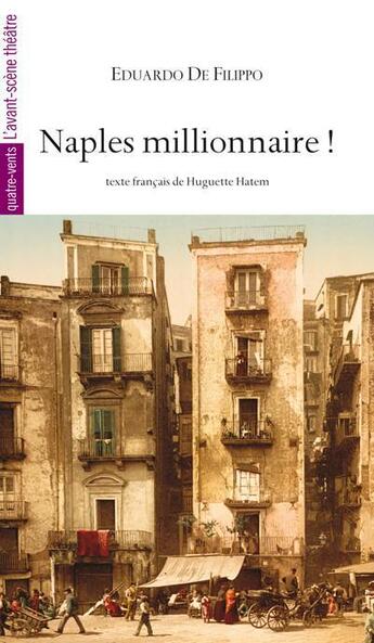 Couverture du livre « Naples millionaire » de Eduardo De Filippo aux éditions Avant-scene Theatre