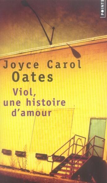 Couverture du livre « Viol, une histoire d'amour » de Joyce Carol Oates aux éditions Points