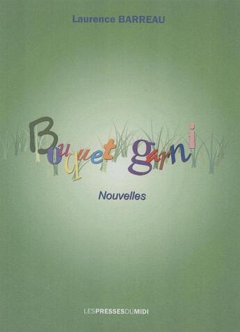 Couverture du livre « Bouquet garni » de Laurence Barreau aux éditions Presses Du Midi