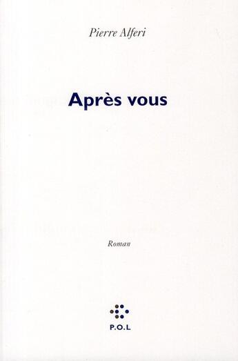 Couverture du livre « Après vous » de Pierre Alferi aux éditions P.o.l
