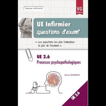 Couverture du livre « UE infirmier : questions d'exam' ; processus psychopathologique » de Marine Rimbaud aux éditions Vernazobres Grego