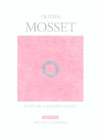 Couverture du livre « Olivier mosset » de Catherine Perret aux éditions Ides Et Calendes