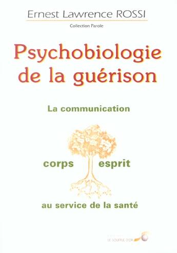 Couverture du livre « Psychobiologie de la guerison » de Rossi Ernest Lawrenc aux éditions Le Souffle D'or