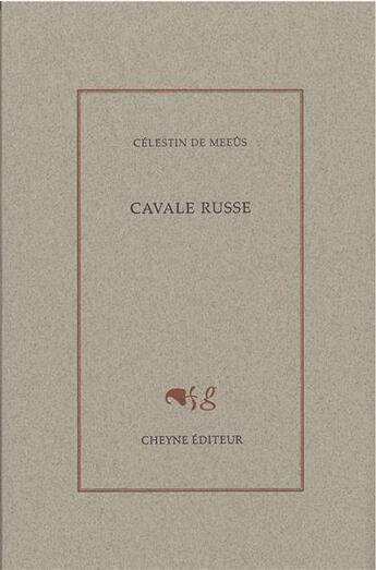 Couverture du livre « Cavale russe » de Celestin De Meeus aux éditions Cheyne