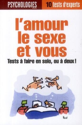 Couverture du livre « L'amour, le sexe et vous ; tests à faire en solo ou à deux ! » de  aux éditions L'express