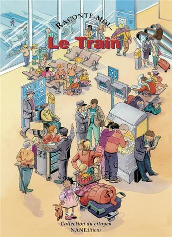 Couverture du livre « RACONTE-MOI... t.20 ; le train » de Pascale Collange aux éditions Nane