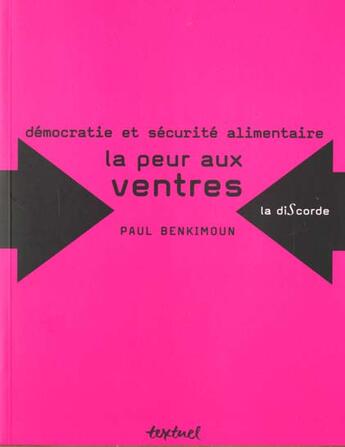 Couverture du livre « Émocratie et sécurité alimentaire ; la peur aux ventres » de Paul Benkimoun aux éditions Textuel