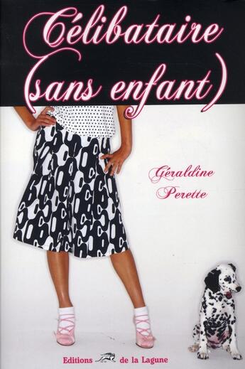 Couverture du livre « Célibataire sans enfant » de Geraldine Perette aux éditions La Lagune