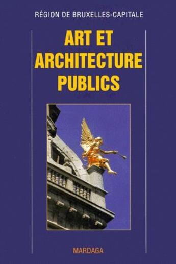 Couverture du livre « Art et architecture publics » de  aux éditions Mardaga Pierre