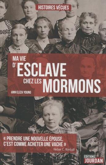 Couverture du livre « Ma vie d'esclave chez les mormons » de Ann-Eliza Young aux éditions Jourdan