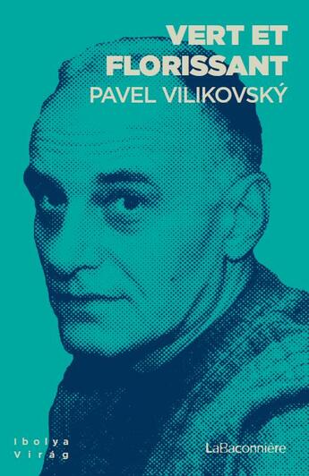 Couverture du livre « Vert et florissant... » de Pavel Vilikovsky aux éditions La Baconniere