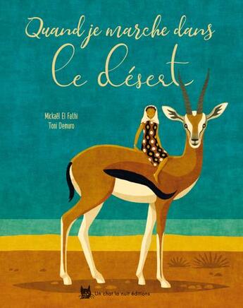 Couverture du livre « Quand je marche dans le désert » de Mickael El Fathi et Toni Demuro aux éditions Un Chat La Nuit