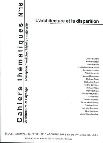 Couverture du livre « Cahiers thematiques, n 16. l'architecture et la disparition » de Araujo Bela Blain C aux éditions Maison Des Sciences De L'homme