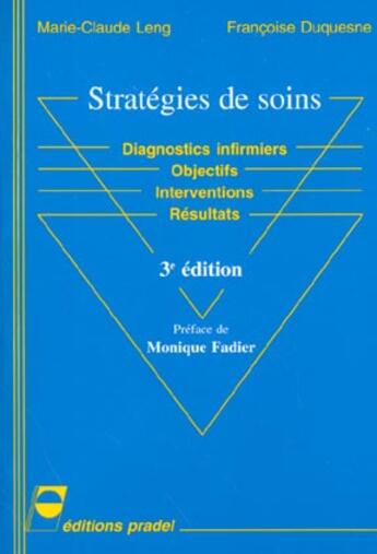 Couverture du livre « Strategies de soins 3e ed » de Leng/Duquene aux éditions Pradel