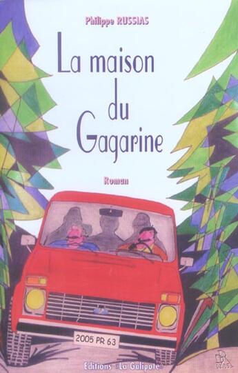 Couverture du livre « La Maison Du Gagarine » de Philippe Russias aux éditions La Galipote