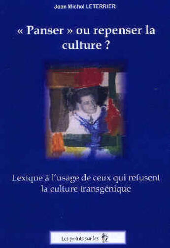 Couverture du livre « Penser ou repenser la culture » de Jean-Michel Leterrier aux éditions Les Points Sur Les I