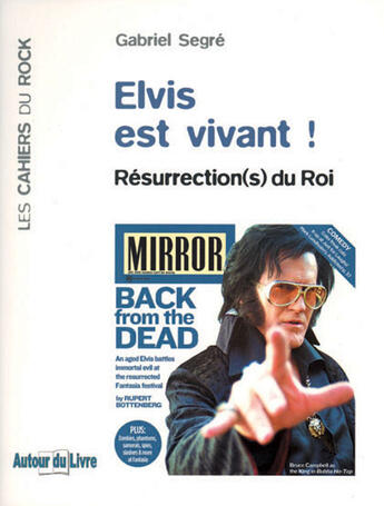 Couverture du livre « Elvis est vivant ! ; résurrection(s) du roi » de Gabriel Segre aux éditions Autour Du Livre