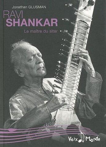 Couverture du livre « Ravi Shankar ; le maître du sitar » de Jonathan Glusman aux éditions Demi-lune