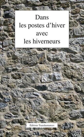 Couverture du livre « Dans les postes d'hiver avec les hiverneurs » de  aux éditions Transhumances