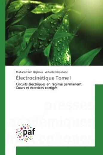 Couverture du livre « Electrocinetique tome i - circuits electriques en regime permanent cours et exercices corriges » de Hajlaoui Mohsen aux éditions Editions Universitaires Europeennes