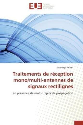 Couverture du livre « Traitements de reception mono/multi-antennes de signaux rectilignes » de Sallem-S aux éditions Editions Universitaires Europeennes