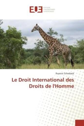 Couverture du livre « Le Droit International des Droits de l'Homme » de Ruyenzi Schadrack aux éditions Editions Universitaires Europeennes