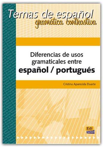 Couverture du livre « Diferencias de usos gramaticales entre el espanol y el portugués » de Cristina Aparecida Duarte aux éditions Edinumen