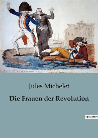 Couverture du livre « Die frauen der revolution » de Jules Michelet aux éditions Shs Editions