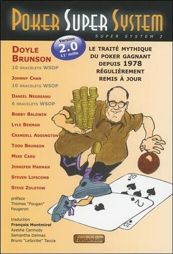 Couverture du livre « Poker super system ; version 2.0 » de Doyle Brunson aux éditions Fantaisium