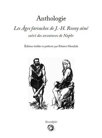 Couverture du livre « Anthologie - les ages farouches de j.-h. rosny aine » de  aux éditions Bibliogs