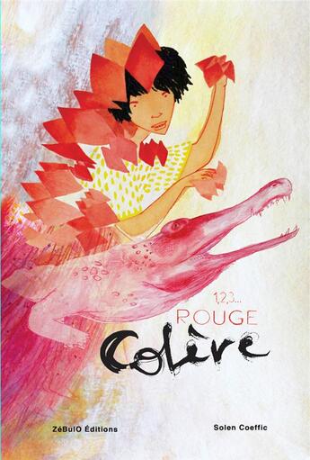 Couverture du livre « 1,2,3... rouge colère » de Solen Coeffic aux éditions Zebulo