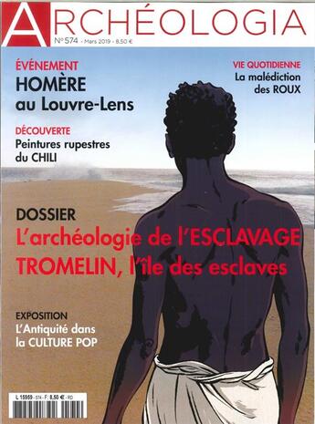 Couverture du livre « Archeologia n 574 archeologie de l'esclave tromelin - mars 2019 » de  aux éditions Archeologia