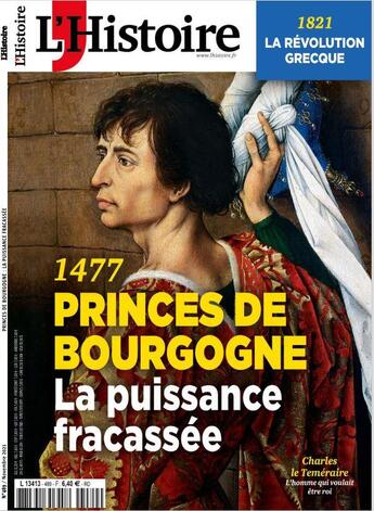 Couverture du livre « La histoire n 489 : 1477, princes de bourgogne, la puissance fracassee - novembre 2021 » de  aux éditions L'histoire