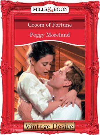 Couverture du livre « Groom of Fortune (Mills & Boon Desire) (Fortune's Children - Book 27) » de Peggy Moreland aux éditions Mills & Boon Series