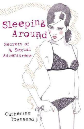 Couverture du livre « Sleeping Around » de Catherine Townsend aux éditions Murray John Digital