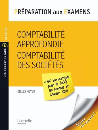 Couverture du livre « Préparation aux examens ; comptabilité approfondie ; comptabilité des sociétés » de Genevieve Meyer aux éditions Hachette Education