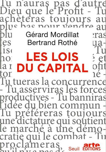 Couverture du livre « Les lois du capital » de Gerard Mordillat et Bertrand Rothe aux éditions Seuil