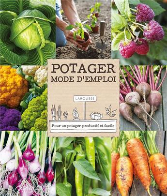 Couverture du livre « Potager mode d'emploi » de Simon Akeroyd aux éditions Larousse