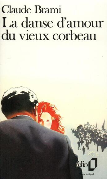 Couverture du livre « La danse d'amour du vieux corbeau » de Claude Brami aux éditions Folio