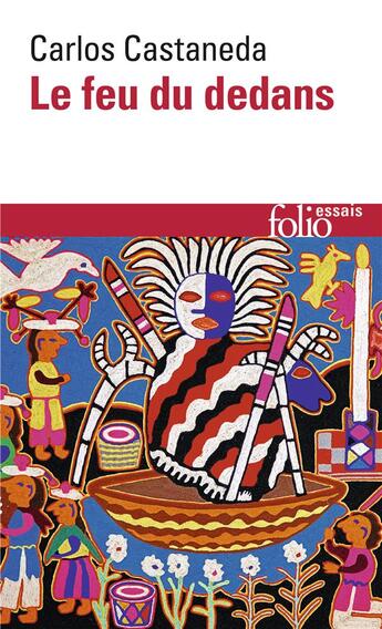 Couverture du livre « Le feu du dedans » de Carlos Castaneda aux éditions Folio