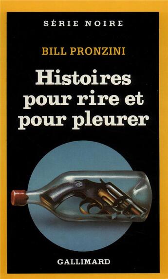 Couverture du livre « Les histoires pour rire et pour pleurer » de Bill Pronzini aux éditions Gallimard