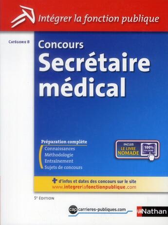 Couverture du livre « Concours secrétaire médical ; catégorie B » de Annie Godrie aux éditions Nathan