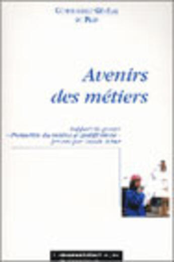 Couverture du livre « Avenir des metiers » de Claude Seibel aux éditions Documentation Francaise