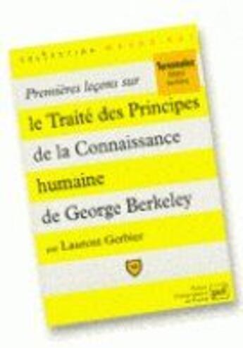 Couverture du livre « Premières leçons sur le Traité des principes de la connaissance humaine de George Berkeley » de Gerbier L. aux éditions Belin Education