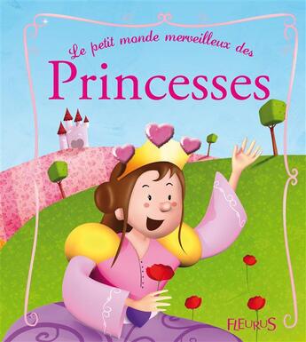 Couverture du livre « Le petit monde merveilleux des princesses » de  aux éditions Fleurus