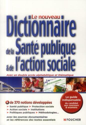 Couverture du livre « Le nouveau dictionnaire de la santé publique et de l'action sociale (2e édition) » de Regine Barres aux éditions Foucher