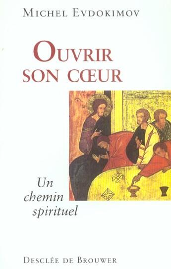 Couverture du livre « Ouvrir son coeur » de Michel Evdokimov aux éditions Desclee De Brouwer