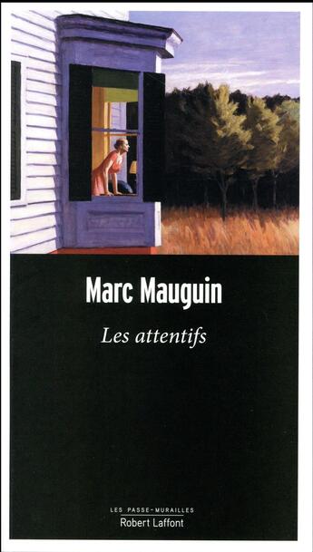 Couverture du livre « Les attentifs » de Marc Mauguin aux éditions Robert Laffont